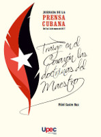 Homenaje a Martí y Fidel en Jornada por Día de la Prensa cubana