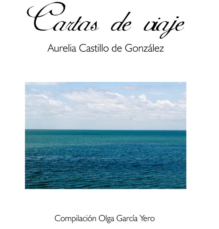 Periodismo en cartas de viaje de Aurelia Castillo 