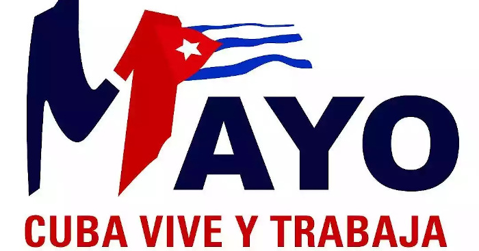 Al 1ro de Mayo, #VamosConTodo… porque #CubaViveYTrabaja