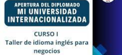 Inicia Diplomado "Mi Universidad Int