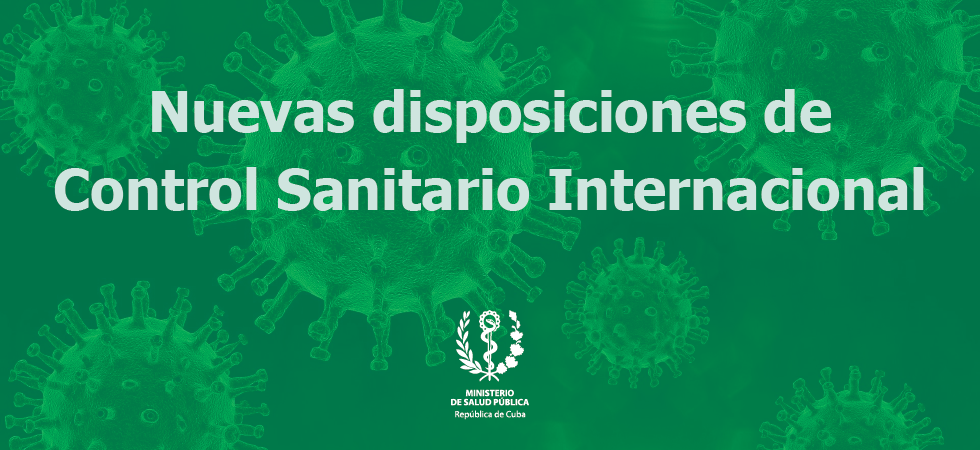 Nota informativa sobre nuevas disposiciones de Control Sanitario Internacional